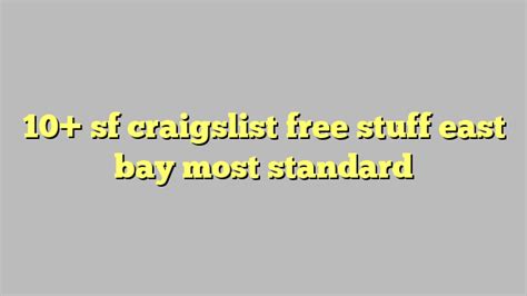 Sf craigslist free stuff east bay. Things To Know About Sf craigslist free stuff east bay. 